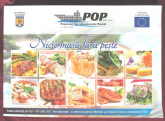 &amp;quot;NICI O MASA FARA PESTE&amp;quot;, FEP - POP 2007-2013. Retete culinare, cu ilustratii foto