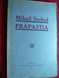 Mihail Sorbul - Prapastia -Prima Ed. 1921-Ed.Literara a Casei Scoalelor, Alta editura