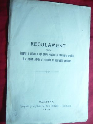 301. Regulament aplicarea legii- Dreptul exploatare petrol pe proprietati particulare 1913 Ed.Tip.Ghe.Gologan Campina , 10 pag foto