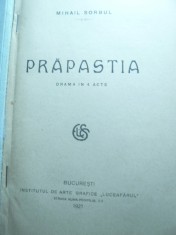 131. Mihail Sorbul - Prapastia -Prima Ed. 1921-Ed.Literara a Casei Scoalelor