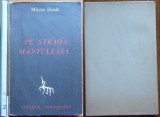 Mircea Eliade, Pe strada Mantuleasa, Madrid,1963, Caietele Inorogului, editia 1, Alta editura