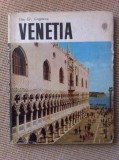 Venetia Dan Grigorescu album foto prefata Eugen Barbu editura Meridiane 1971 RSR, Alta editura