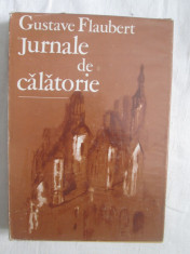 Gustave Flaubert - Jurnale de calatorie foto