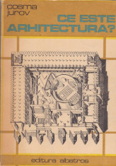 Cosma Jurov - Ce este arhitectura? - 597970 foto
