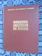INDICATORUL LOCALITATILOR DIN ROMANIA - IORDAN / GASTESCU / OANCEA (CA NOUA!) foto