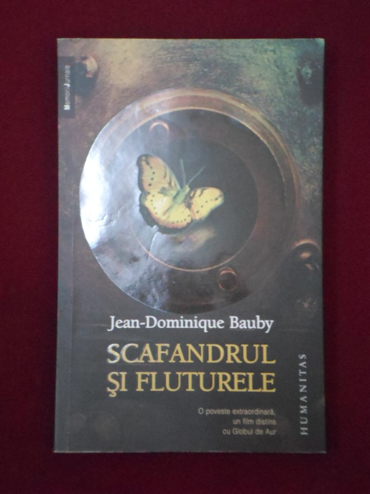 Jean-Dominique Bauby - Scafandrul si fluturele - 653124 | arhiva Okazii.ro