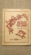 Carte anii &amp;#039;30 Pacaleli- Ispravi minunate din viata animalelor M.BICIULESCU foto