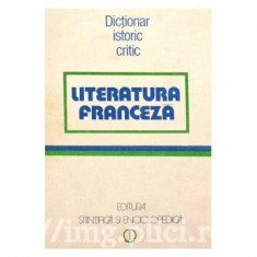 Literatura franceza. Dictionar istoric critic