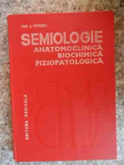 Semiologie Anatomoclinica Biochimica Fiziopatologica Vol.1 - Emil A. Popescu ,533082 foto