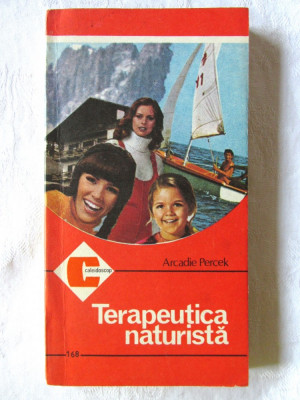 &amp;quot;TERAPEUTICA NATURISTA&amp;quot;, Arkadie Percek, 1987. Colectia CALEIDOSCOP foto