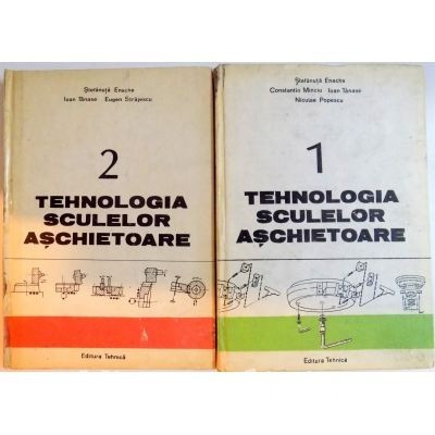 Stefanuta Enache, Ioan Tanase - Tehnologia sculelor aschietoare ( 2 vol. )