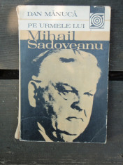 DAN MANUCA - PE URMELE LUI MIHAIL SADOVEANU foto