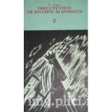 C. Gane - Trecute vieti de doamne si domnite (2 vol.), 1991