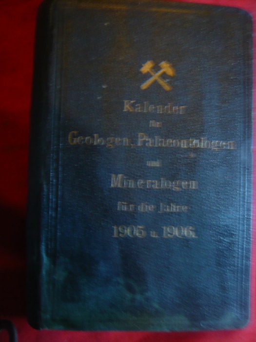 Calendar pt.Geologie ,Paleontologie , Mineralogie 1905-1906, lb.germana ,316pag