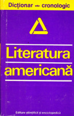 Dan Grigorescu - Dictionar cronlogic.Literatura americana - 36503 foto