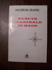 Puncte cardinale in haos - Nichifor Crainic (1996) foto