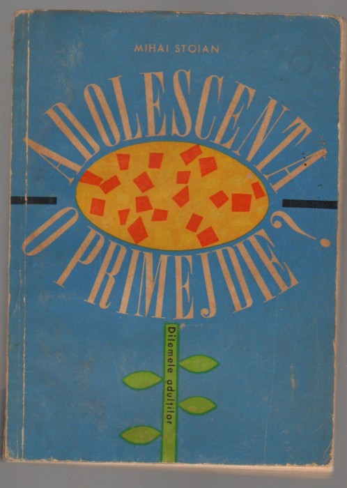 (C6905) MIHAI STOIAN - ADOLESCENTA O PRIMEJDIE?
