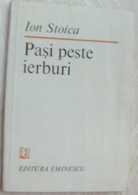 ION STOICA - PASI PESTE IERBURI (VERSURI, editia princeps - 1984) foto