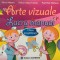 ARTE VIZUALE. LUCRU MANUAL. Clasa pregatitoare - S. Marsan, F, Voicau