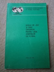Reguli de joc si GHID UNIVERSAL PENTRU UZUL ARBITRILOR DE FOTBAL FIFA Sport 1986