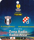 Acreditare meci fotbal ASTRA Giurgiu - DINAMO ZAGREB 27.11.2014 Europa League