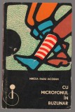 (C6891) MIRCEA RADU IACOBAN - CU MICROFONUL IN BUZUNAR, Alta editura