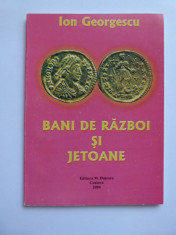 CARTE NUMISMATICA- BANI DE RAZBOI SI JETOANE, OLTENIA, CRAIOVA, 2004, TIRAJ MIC foto