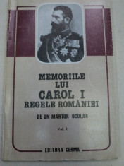 MEMORIILE LUI CAROL I REGELE ROMANIEI,VOLUMUL 1 foto