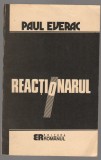 (C6900) PAUL EVERAC - REACTIONARUL. ESEU MORAL-POLITIC, Alta editura
