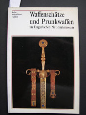 Arme si panoplii in colectia Muzeului National din Ungaria. Limba germana. foto
