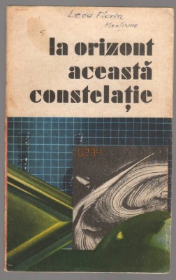 (C6875) LA ORIZONT, ACEASTA CONSTELATIE. TEXTE SELECTATE DE LUCIAN HANU foto