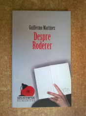 Guillermo Martinez - Despre Roderer foto