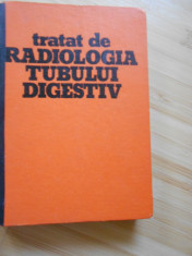 TRATAT DE RADIOLOGIA TUBULUI DIGESTIV - VOL. I - 1983 foto