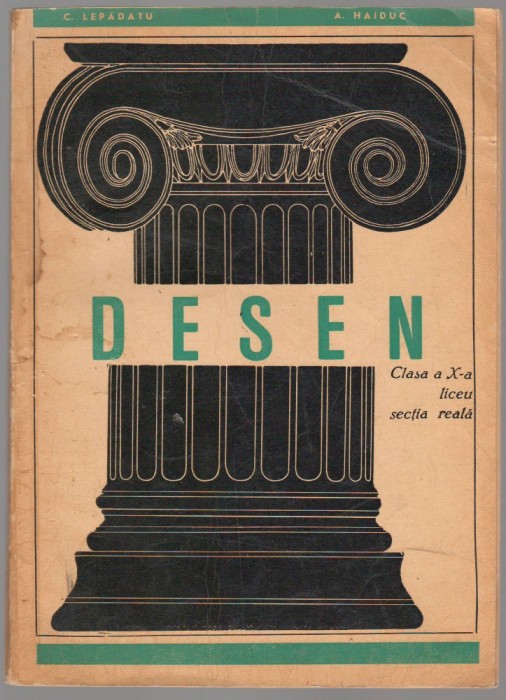 (C6856) C. LEPADATU, A. HAIDUC - DESEN, CLASA A X-A