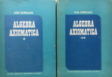 ALGEBRA AXIOMATICA - Dan Barbilian (2 volume)