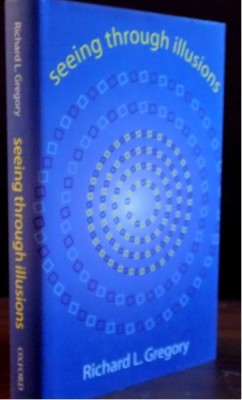 Seeing through illusions by R L Gregory Oxford University Press 2009 foto