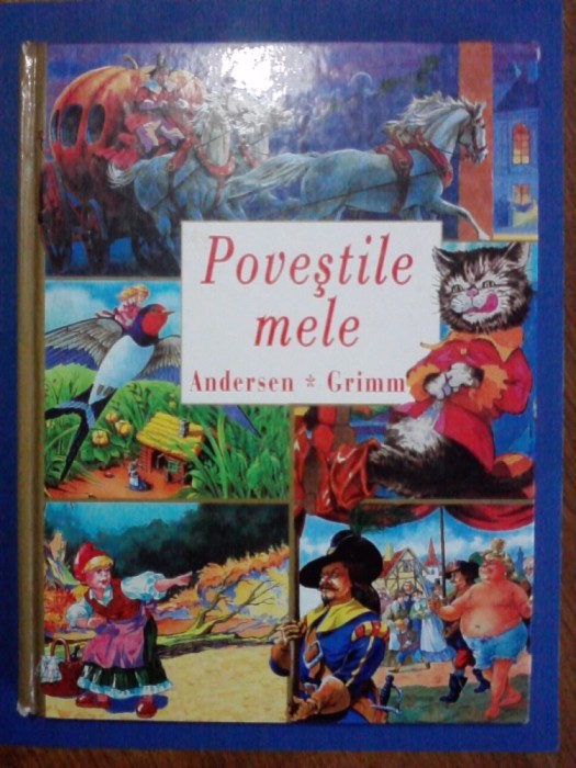 Povestile mele - Andersen / Grimm / R6P3F