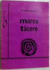CORIN BIANU - MAREA TACERE (POEZII, 1987-1999) [dedicatie / autograf] foto