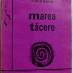 CORIN BIANU - MAREA TACERE (POEZII, 1987-1999) [dedicatie / autograf]