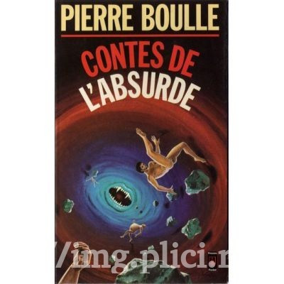 Pierre Boulle - Contes de l&amp;#039;absurde foto