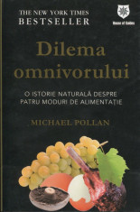 Michael Pollan - Dilema omnivorului - 645234 foto