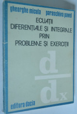 Ecuatii diferentiale si integrale prin probleme si exercitii - 1989 foto