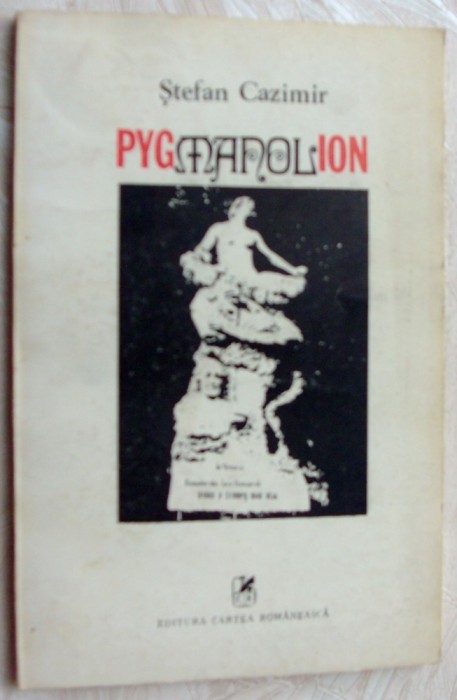STEFAN CAZIMIR-PYGMANOLION:ESEU DE MITOLOGIE COMPARATA/dedicatie pt V. NICOLESCU