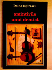 Doina Ispirescu - Amintirile unui dentist foto