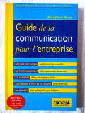 GUIDE DE LA COMMUNICATION POUR L&#039;ENTREPRISE, Remi Pierre Heude, 2003