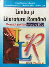 LIMBA SI LITERATURA ROMANA MANUAL PENTRU CLASA A IX-A - Mircea Martin foto