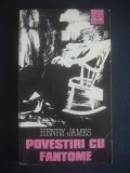 Henry James - Povestiri cu fantome