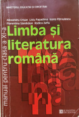 LIMBA SI LITERATURA ROMANA MANUAL PENTRU CLASA A XI-A - A. Crisan, Papadima foto