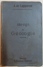 ABREGE DE GEOLOGIE par A. DE LAPPARENT , TROISIEME EDITION REVUE ET EN PARTIR REFONDUE , 1895 foto