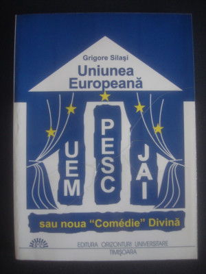 Grigore Silasi - Uniunea Europeana sau noua Comedie Divina (2004) foto